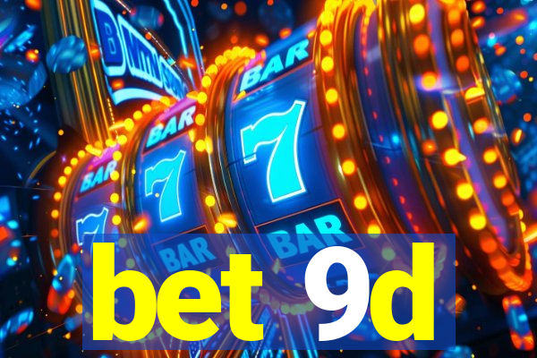 bet 9d